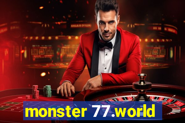 monster 77.world